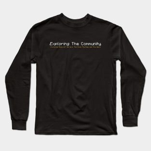 Exploring The Community Text Logo Long Sleeve T-Shirt